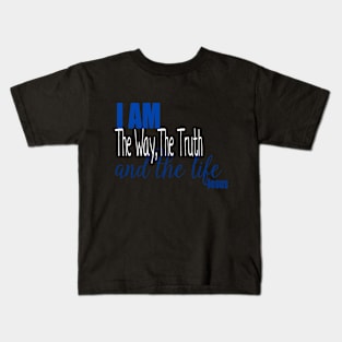 I am the way, the truth and the life Kids T-Shirt